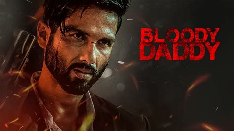 bloody daddy movie download|bloody daddy full movie download filmyzilla.